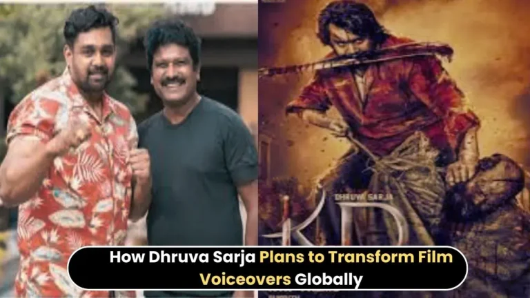 How Dhruva Sarja Plans to Transform Film Voiceovers Globally