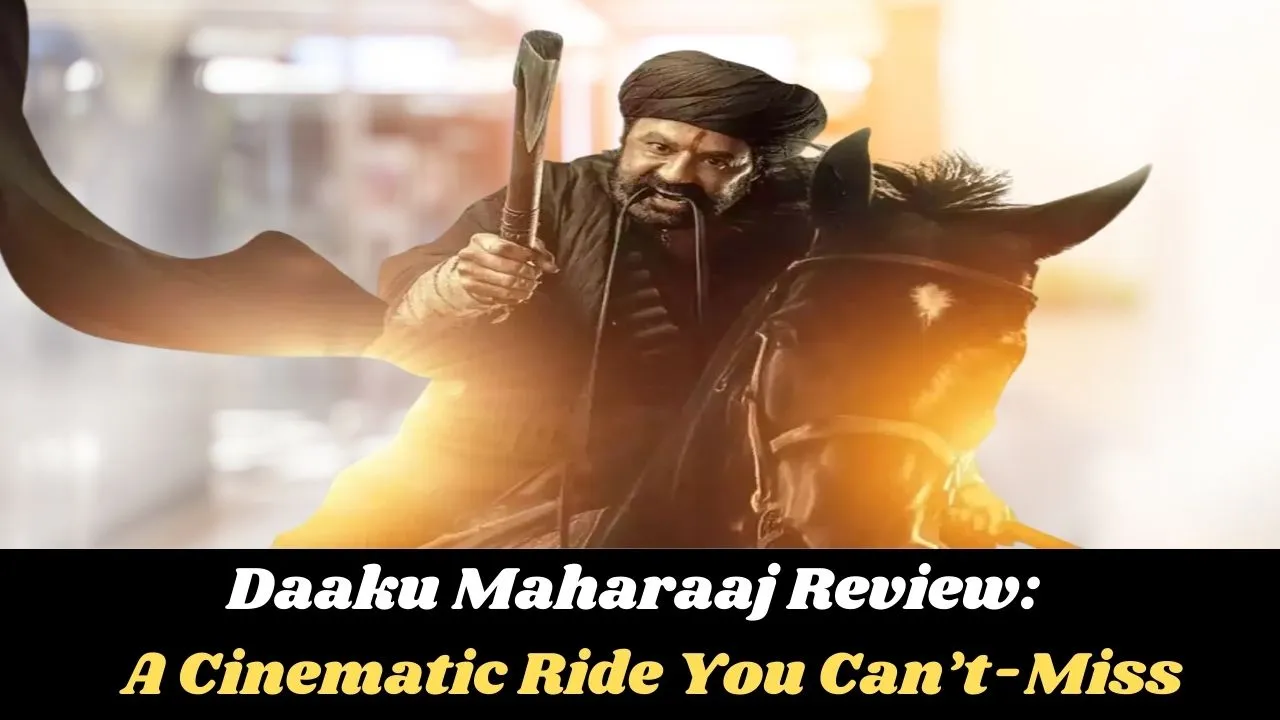 Daaku Maharaaj Review