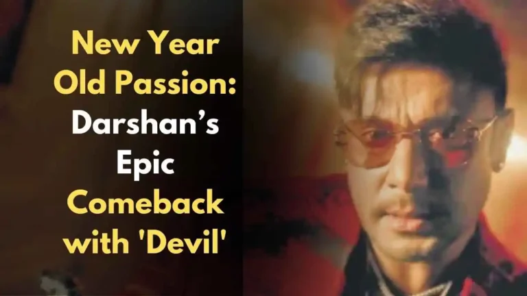 New Year Old Passion Darshan’s Epic Comeback with 'Devil'