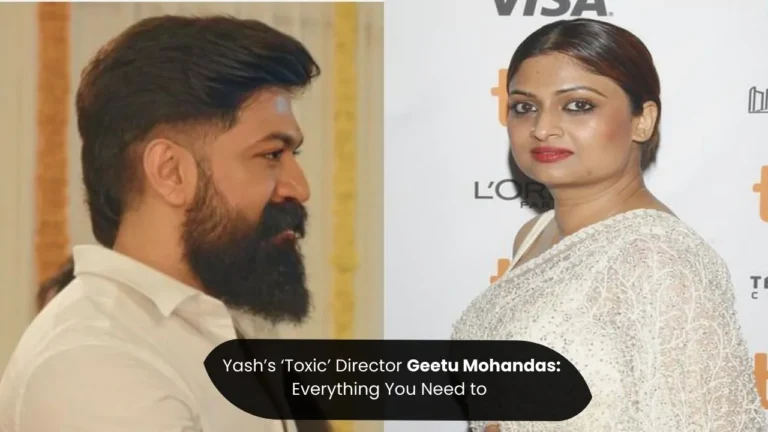 Yash’s ‘Toxic’ Director Geetu Mohandas Everything You Need to