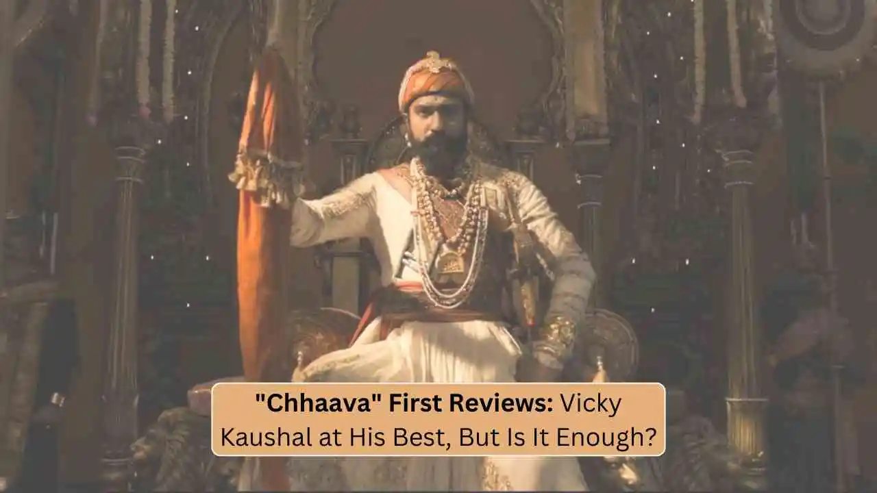 "Chhaava" First Reviews: