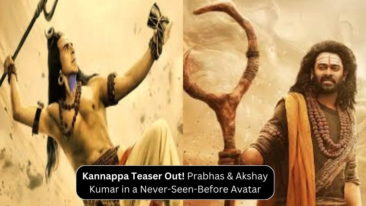 Kannappa Teaser Out