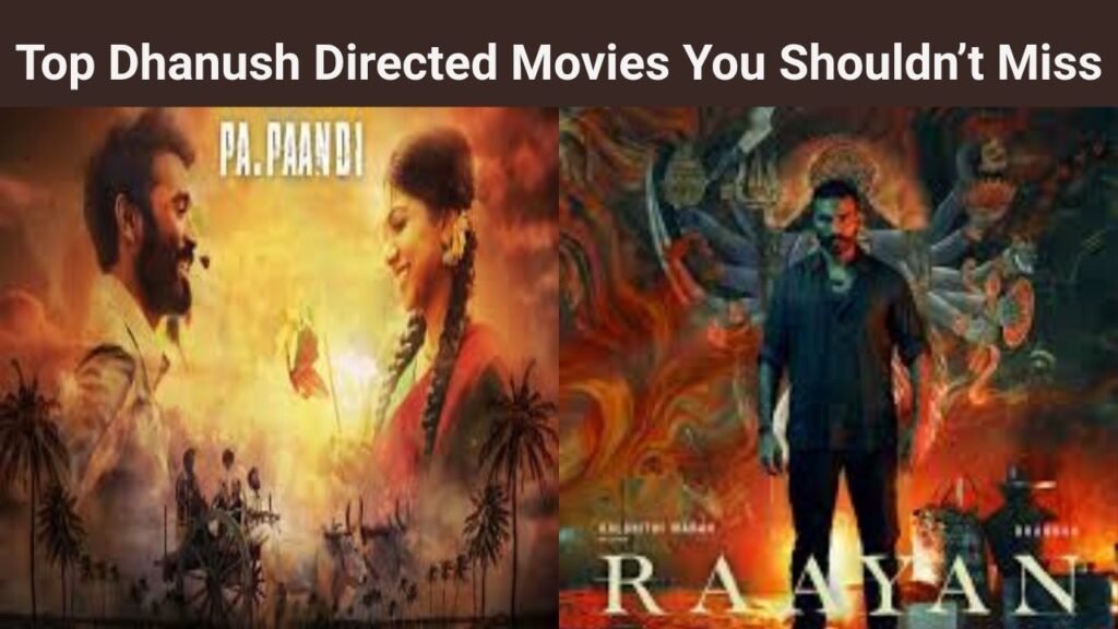 Top Dhanush Directed Movies