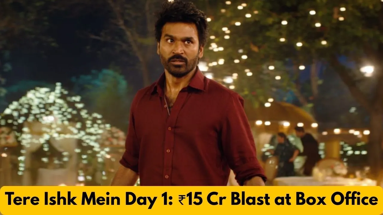 Tere Ishk Mein Day 1: ₹15 Cr Blast at Box Office